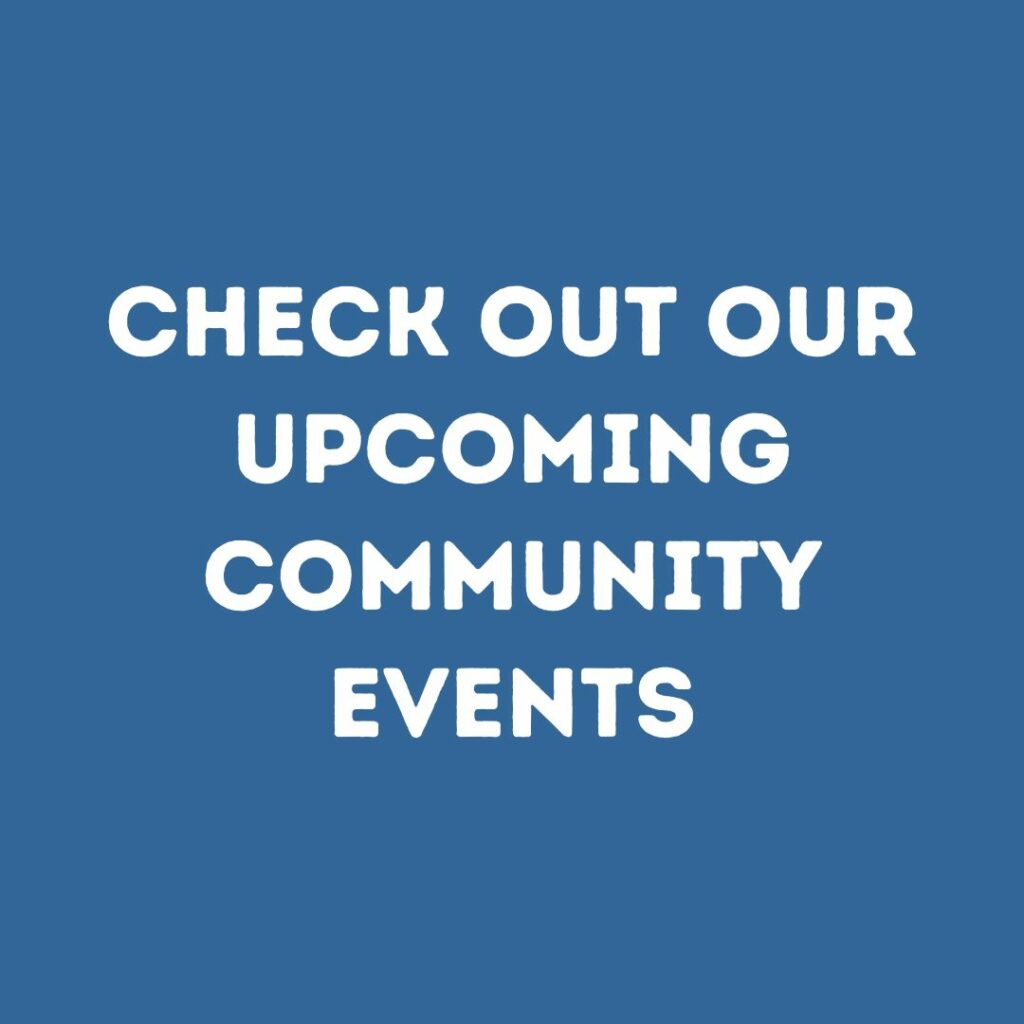 Check out our upcoming community events text on blue background