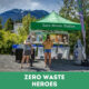 Zero Waste Heroes text with two people standing in front of a tent at the whistler farmer's market